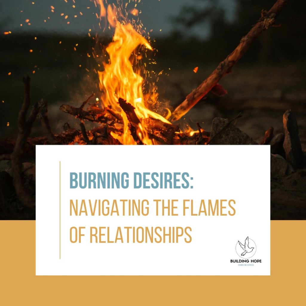Burning Desires: Navigating the Flames of&nbsp;Relationships